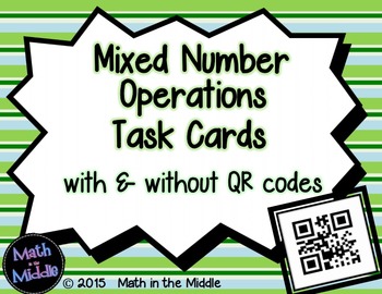 Mixed Number Operations Task Cards With Without QR Codes Math In